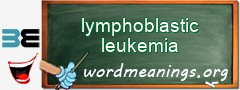 WordMeaning blackboard for lymphoblastic leukemia
